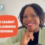 From Wedding Planning to Wedding Day: What I Learnt From My Personal Experience